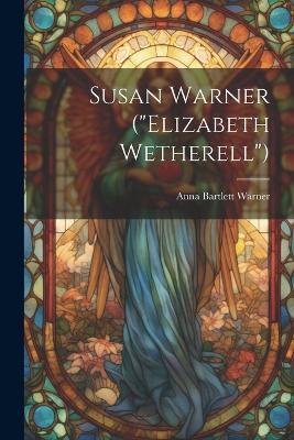 Susan Warner ("Elizabeth Wetherell") - Anna Bartlett Warner - cover