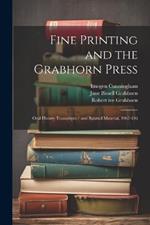 Fine Printing and the Grabhorn Press: Oral History Transcripts / and Related Material, 1967-196