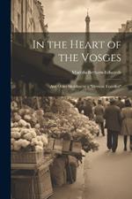 In the Heart of the Vosges: And Other Sketches by a 