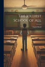 The Jolliest School of All