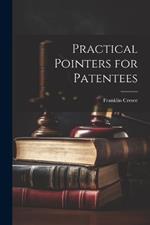 Practical Pointers for Patentees