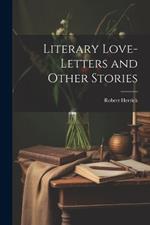 Literary Love-Letters and Other Stories