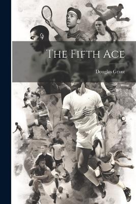 The Fifth Ace - Douglas Grant - cover
