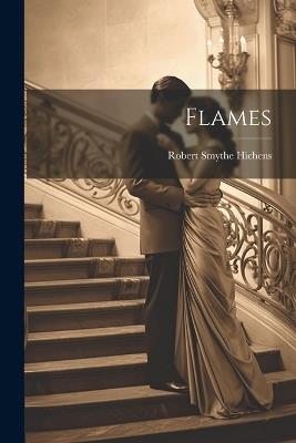 Flames - Robert Smythe Hichens - cover