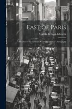 East of Paris: Sketches in the Gâtinais, Bourbonnais, and Champagne