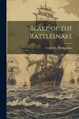 Blake of the Rattlesnake - Frederick Thomas Jane - cover