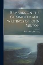 Remarks on the Character and Writings of John Milton