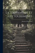 La Tourkménie et les Tourkmènes