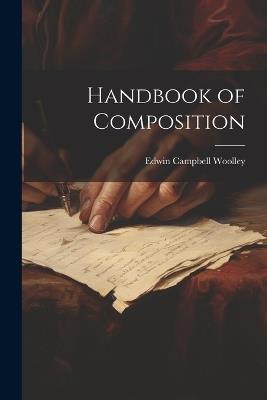 Handbook of Composition - Edwin Campbell Woolley - cover