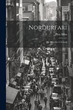 Nordurfari: Or, Rambles in Iceland