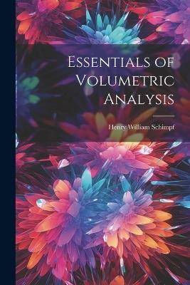 Essentials of Volumetric Analysis - Henry William Schimpf - cover