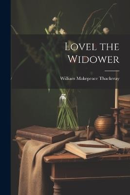 Lovel the Widower - William Makepeace Thackeray - cover