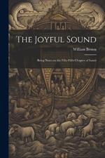 The Joyful Sound: Being Notes on the Fifty-Fifth Chapter of Isaiah