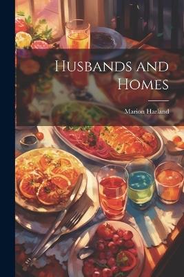 Husbands and Homes - Marion Harland - cover