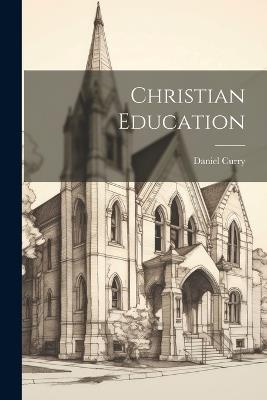 Christian Education - Daniel Curry - cover