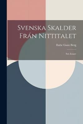 Svenska Skalder Frán Nittitalet: Sex Essaer - Rube Gson Berg - cover
