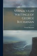 Vernacular Writings of George Buchanan