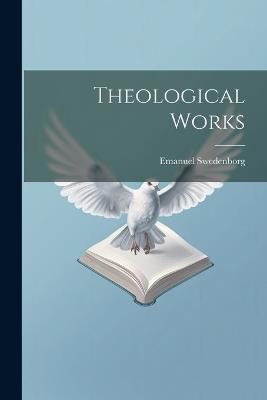 Theological Works - Emanuel Swedenborg - cover