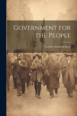 Government for the People - Thomas Harrison Reed - cover