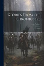Stories From the Chroniclers: Froissart