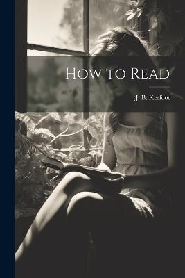 How to Read - J B Kerfoot - cover