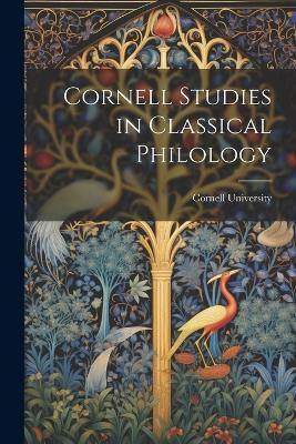Cornell Studies in Classical Philology - Cornell University - cover