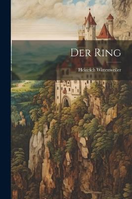 Der Ring - Heinrich Wittenweiler - cover