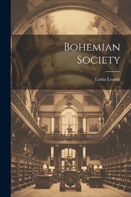 Bohemian Society - Lydia Leavitt - cover
