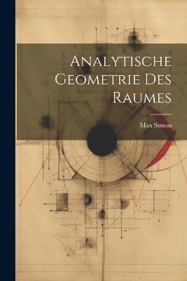 Analytische Geometrie des Raumes - Max Simon - cover