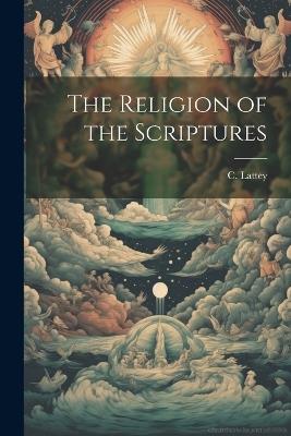 The Religion of the Scriptures - C Lattey - cover