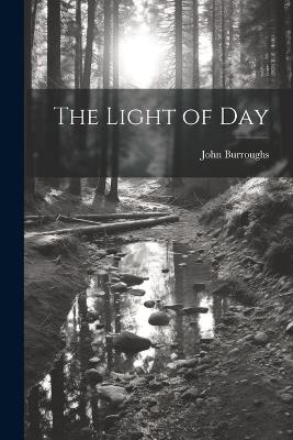 The Light of Day - John Burroughs - cover