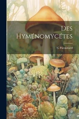 Des Hyménomycétes - N Patouillard - cover