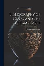 Bibliography of Clays and the Ceramic Arts