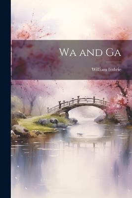 Wa and Ga - Imbrie William - cover