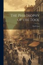 The Philosophy of the Tool