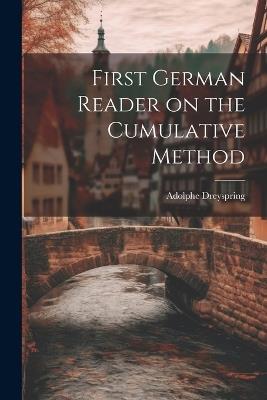 First German Reader on the Cumulative Method - Adolphe Dreyspring - cover