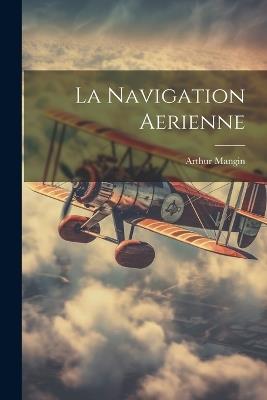 La Navigation Aerienne - Arthur Mangin - cover