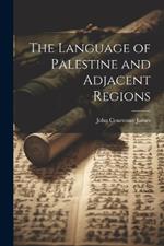 The Language of Palestine and Adjacent Regions