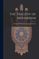 The Tragedy of Moharrum