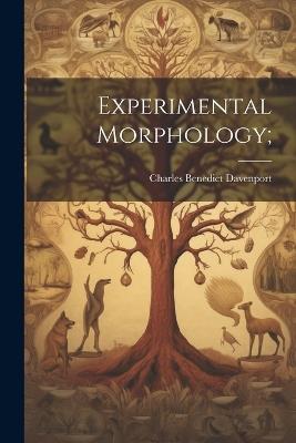 Experimental Morphology; - Davenport Charles Benedict - cover