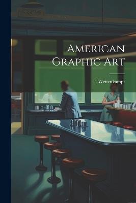 American Graphic Art - F Weitenkampf - cover