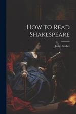 How to Read Shakespeare