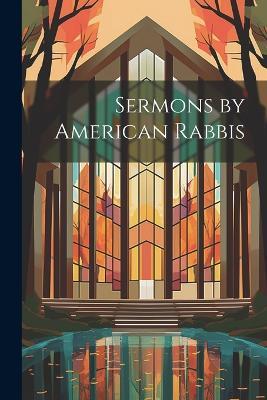 Sermons by American Rabbis - Anonymous - cover