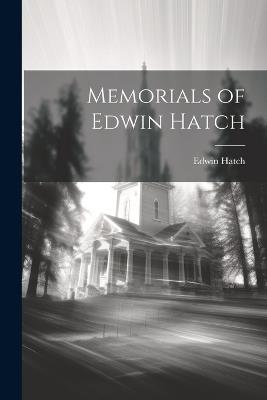 Memorials of Edwin Hatch - Edwin Hatch - cover