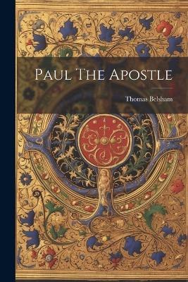 Paul The Apostle - Thomas Belsham - cover