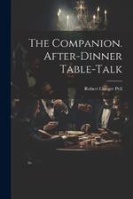 The Companion. After-Dinner Table-Talk