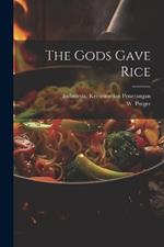 The Gods Gave Rice