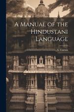 A Manual of the Hindustani Language