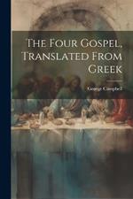 The Four Gospel, Translated From Greek