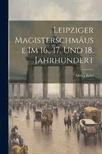 Leipziger Magisterschmäuse Im 16., 17. Und 18. Jahrhundert